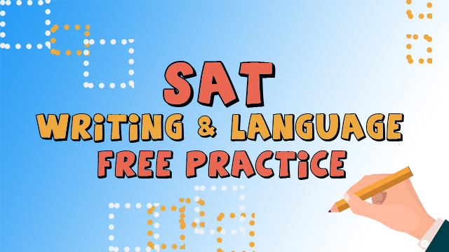 SAT – Writing and Language Free Practice