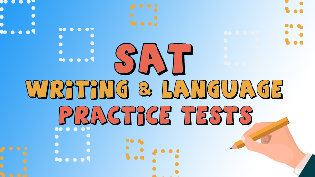 SAT – Writing and Language Practice Tests